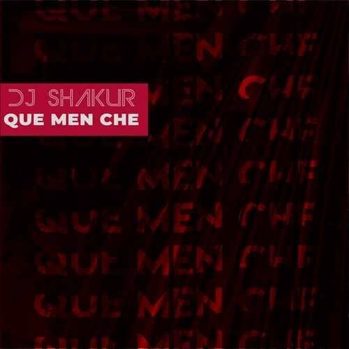 dj shakur que men che 2022 11 24 12 20