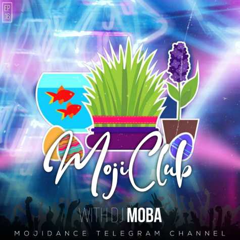 dj moba podcast mojiclub 16 ft mojidance 2023 04 02 10 48