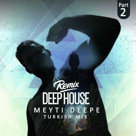 meyti deepe turkish mix 02 deep house 2023 06 16 13 35