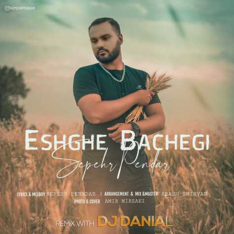 sepehr pendar eshghe bachegi dj danial remix 2023 06 23 19 20