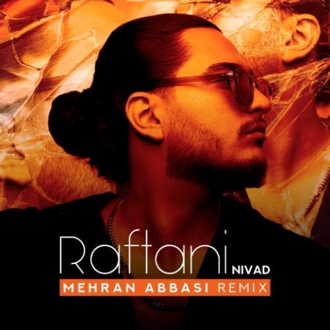 nivad raftani mehran abbasi remix 2023 08 26 19 15