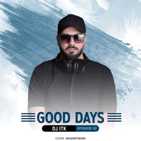 dj itk good days 02 2023 11 01 13 35