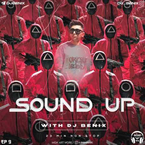 dj benix podcast sound up episod 09 2023 12 05 15 10