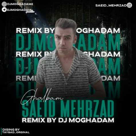 saeid mehrzad ghalbam remix 2024 01 20 20 10