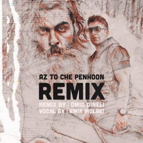 amir molaei az to che penhoon remix 2024 03 06 23 25