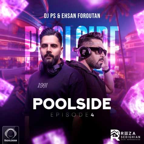 dj ps ehsan foroutan podcast poolside 04 2024 05 20 20 55