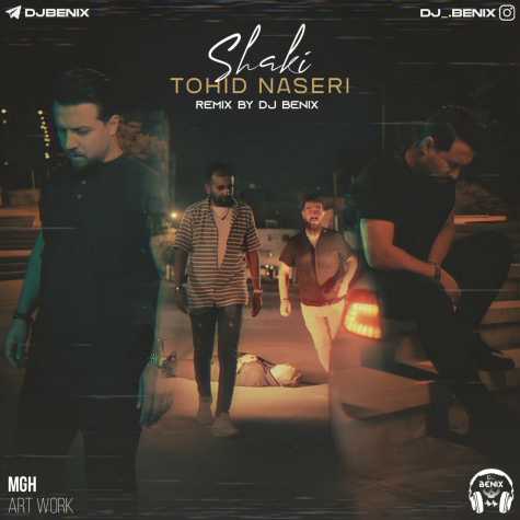 tohid naser shaki dj benix remix 2024 05 14 13 45