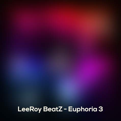 leeroy beatz euphoria 3 by musicila 2024 07 09 12 45