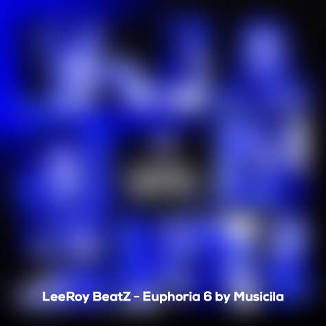 leeroy beatz euphoria 6 by musicila 2024 07 18 12 10