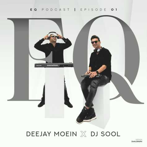 deejay moein x dj sool podcast eq 01 2024 08 08 16 45