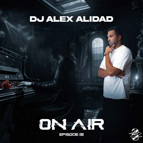 dj alex alidad podcast 08 on air 2024 08 27 20 35