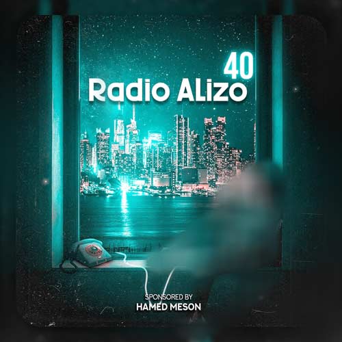 dj alizo radio alizo 40 2024 10 07 21 09