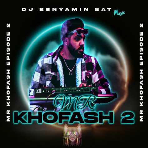 dj benyamin bat podcast mr khofash 2 2024 10 22 13 50