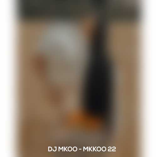 dj mkoo mkoo 22 2024 11 14 12 06