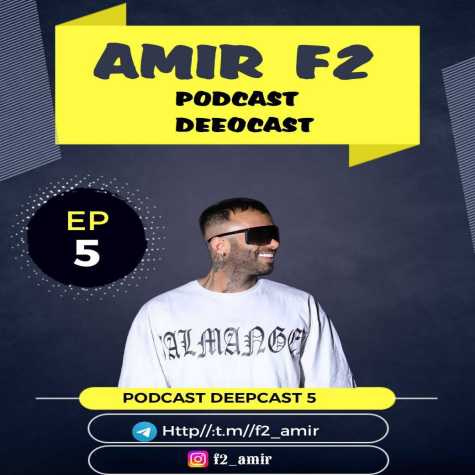 amir f2 podcast deep cast 05 2025 01 12 16 00