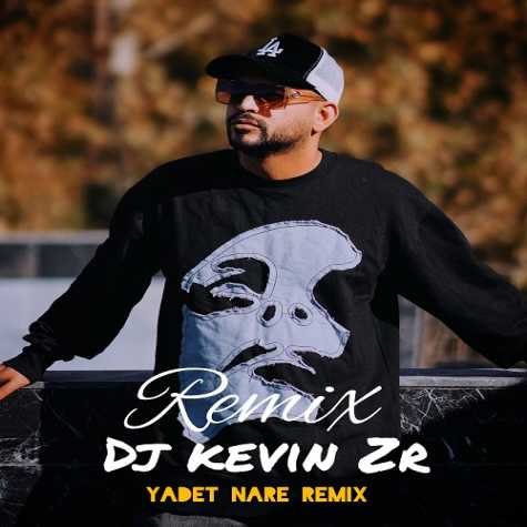 dj kevin zr yadet nare remix 2025 01 03 15 40