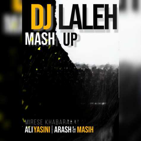 ali yasini masih arash mirese khabara remix dj laleh 2025 03 14 13 08