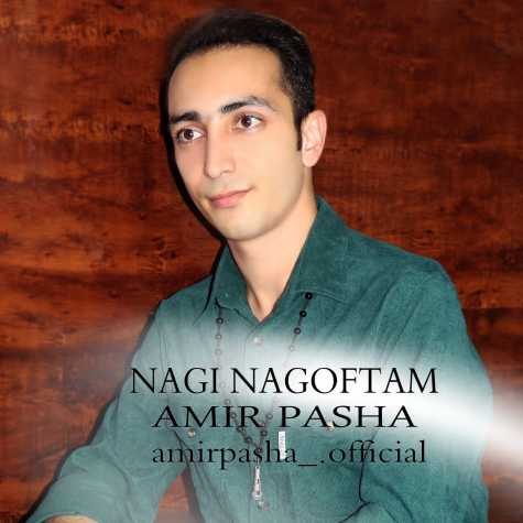 amir pasha nagi nagoftam 2025 03 10 14 05