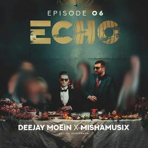 deejay moein ft mishamusix echo 06 2025 05 23 21 40