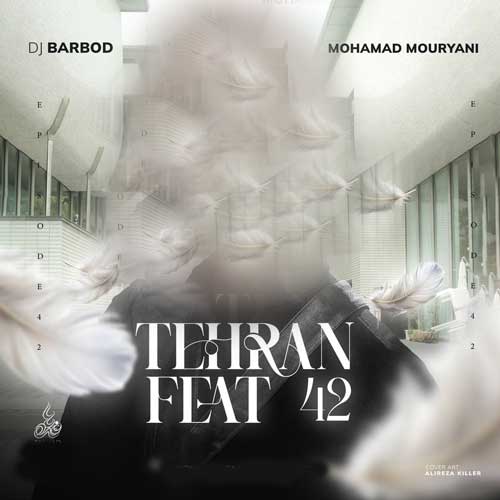دانلود آهنگ دیجی باربد و محمد موریانی تهران فیت ۴۲ 1 dj barbod mohamad mouryani tehran feat 42 2025 05 23 21 50