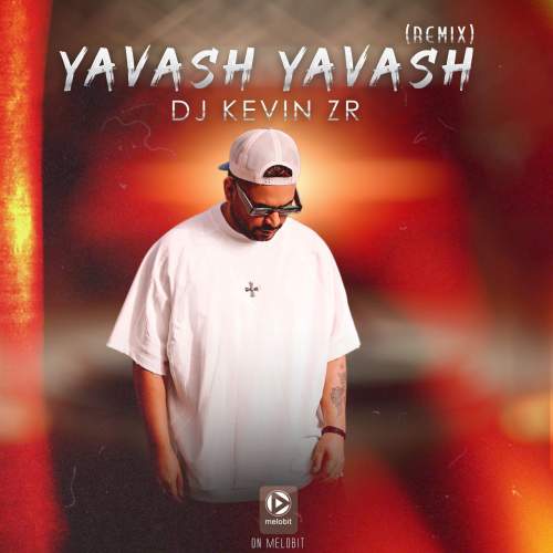دانلود آهنگ دی جی کوین زد آر یواش یواش (ریمیکس) 1 dj kevin zr yavash yavash remix 2025 05 28 03 40