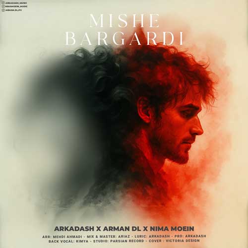 arkadash ft arman dl ft nima moein mishe bargardi 2025 07 29 01 20