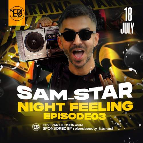 دانلود آهنگ دیجی سم استار پادکست نایت فلینگ ۳ 1 dj sam star night feeling 03 2025 07 21 13 45