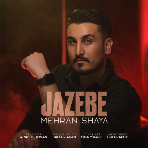 mehran shaya jazebe 2025 07 25 23 20