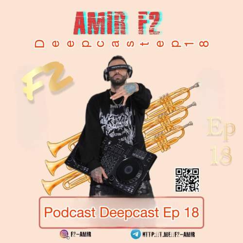 دانلود آهنگ امیر F2 پادکست دیپ کست ۱۸ 1 amir f2 podcast deepcast 18 2025 08 10 15 30