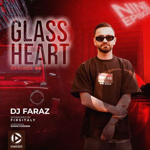 dj faraz podcast glass heart 09 2025 08 07 18 30