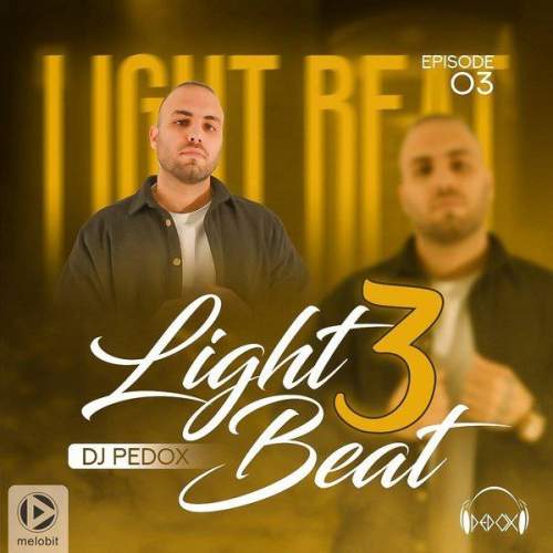 دانلود آهنگ دیجی پدوکس پادکست لایت بیت ۳ 1 dj pedox light beat 03 2025 08 06 15 50