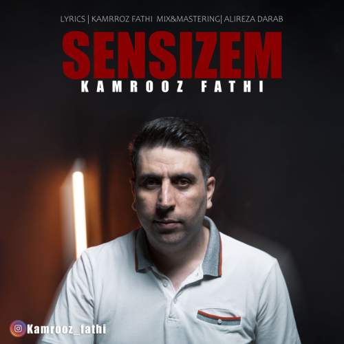 دانلود آهنگ کامروز فتحی سنسیزم 1 kamrooz fathi sensizem 2025 08 30 20 45