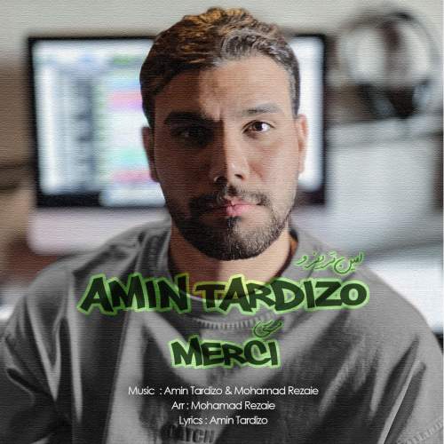 دانلود آهنگ امین تردیزو مرسی 1 amin tardizo merci 2025 09 05 00 50