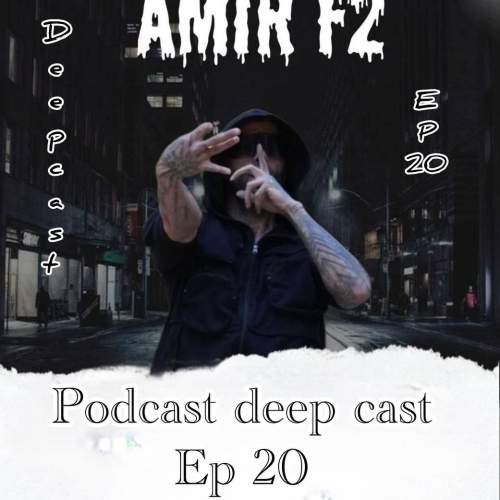 amir f2 podcast deepcast 20 2025 09 13 22 15