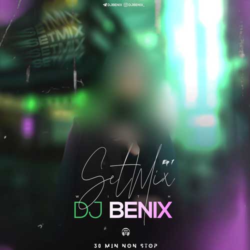 دانلود آهنگ دیجی بنیکس ست میکس ۱ 1 dj benix setmix 01 2025 10 05 15 10