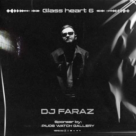 dj faraz glass heart 06 2025 10 19 15 25