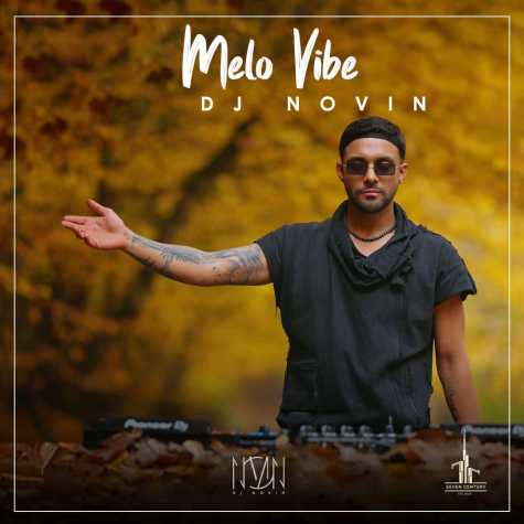 دانلود آهنگ دیجی نوین پادکست ملو وایب ۱ 1 dj novin melo vibe 01 2025 10 18 20 15