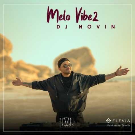 دانلود آهنگ دیجی نوین پادکست ملو وایب ۲ 1 dj novin melo vibe 02 2025 10 18 20 05