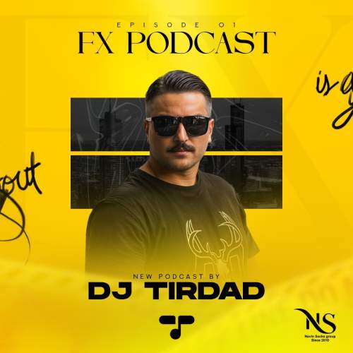 دانلود آهنگ دیجی تیرداد پادکست اف ایکس ۱ 1 dj tirdad fx 01 2025 11 06 15 15