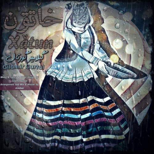 gilamir gurtal xatun 2025 12 28 02 40