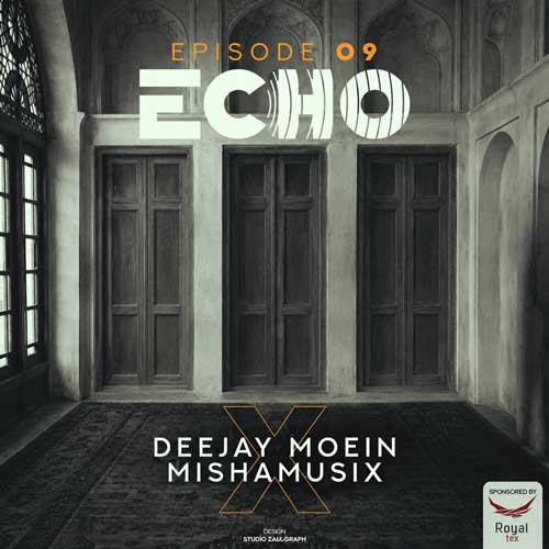 deejay moein x mishamusix echo 09 2026 05 28 21 00