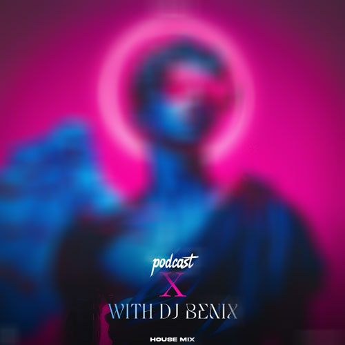 dj benix podcast x 09 remix 2026 06 22 13 10