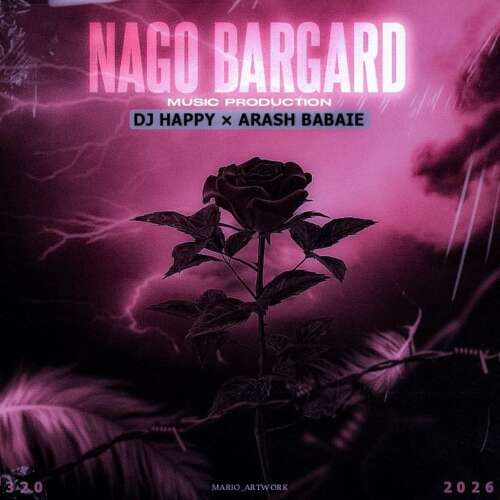dj happy x arash babaei nagoo bargard remix 2026 06 27 22 15
