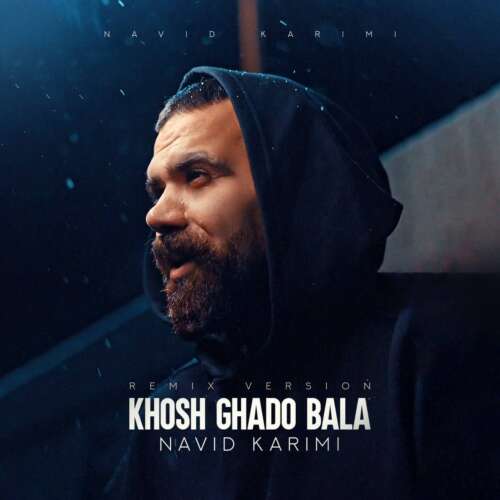 navid karimi khosh ghad o bala remix 2026 06 05 21 30