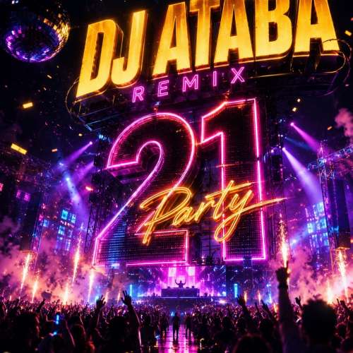 dj ataba remix party 21 2026 08 21 08 37