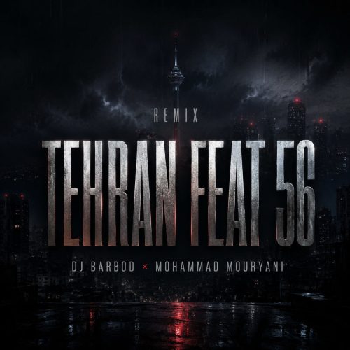 dj barbod x mohamad mouryani tehran feat 56 2026 08 20 09 24