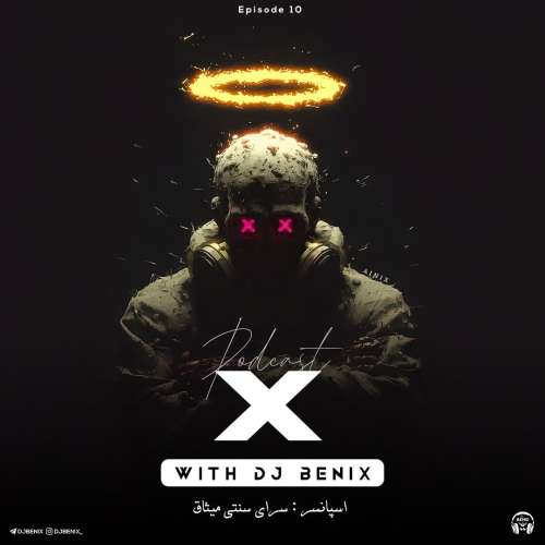 dj benix podcast x 10 2026 08 21 08 37