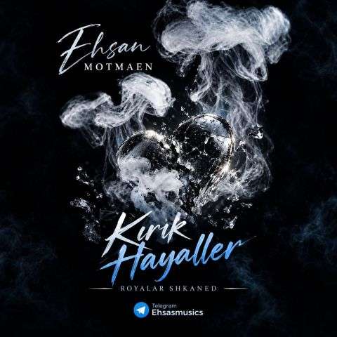 ehsan motmaen kirik hayaller 2026 10 21 16 05