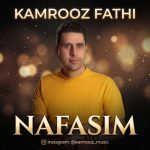 دانلود آهنگ کامروز فتحی نفسیم دانلود آهنگ کامروز فتحی نفسیم